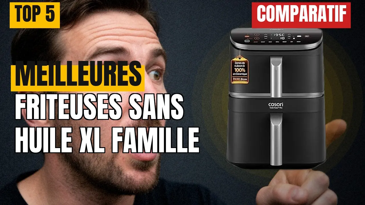 Ölfreie fritteuse XL: top 5 modelle im vergleich 1 Friteuses Sans Huile XL Famille 2025-2026 : Top 5, Avis & Comparatif